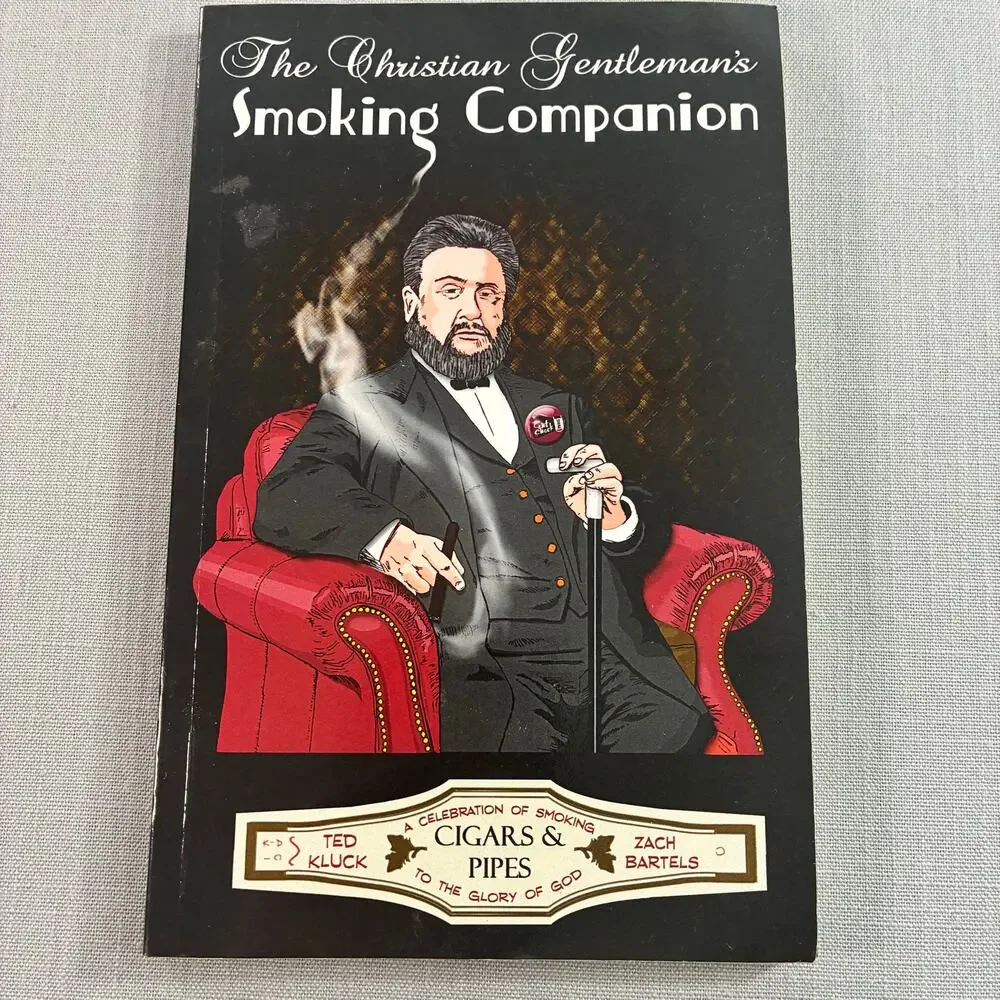 The Christian Gentleman’s Smoking Companion Cigars Pipes PB Ted Kluck Book